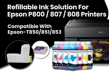 Refillable Ink Solution For Epson P800, P807, P808 Printers