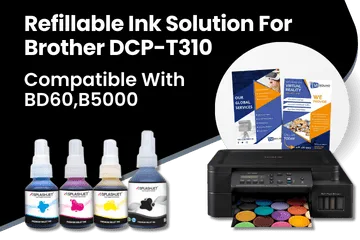 Refillable Ink Solution For Brother DCP-T310, T300 Compatible With BD60, B5000
