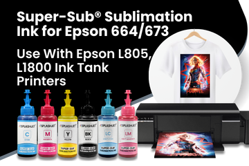 Super-Sub® Sublimation Ink for Epson 664 & 673 Use With Epson L805, L1800 Ink Tank Printers