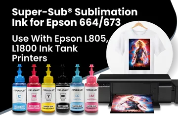 Super-Sub® Sublimation Ink for Epson 664 & 673 Use With Epson L805, L1800 Ink Tank Printers
