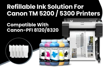 Refillable Ink Solution For Canon TM 5200, 5300, 5205, 5305 Printers