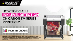 How to disable ink level detection on the Canon TM printer series - Splashjet Support