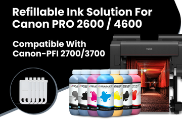 Refillable Ink Solution For Canon PRO 2600, 4600, 6600 Printer