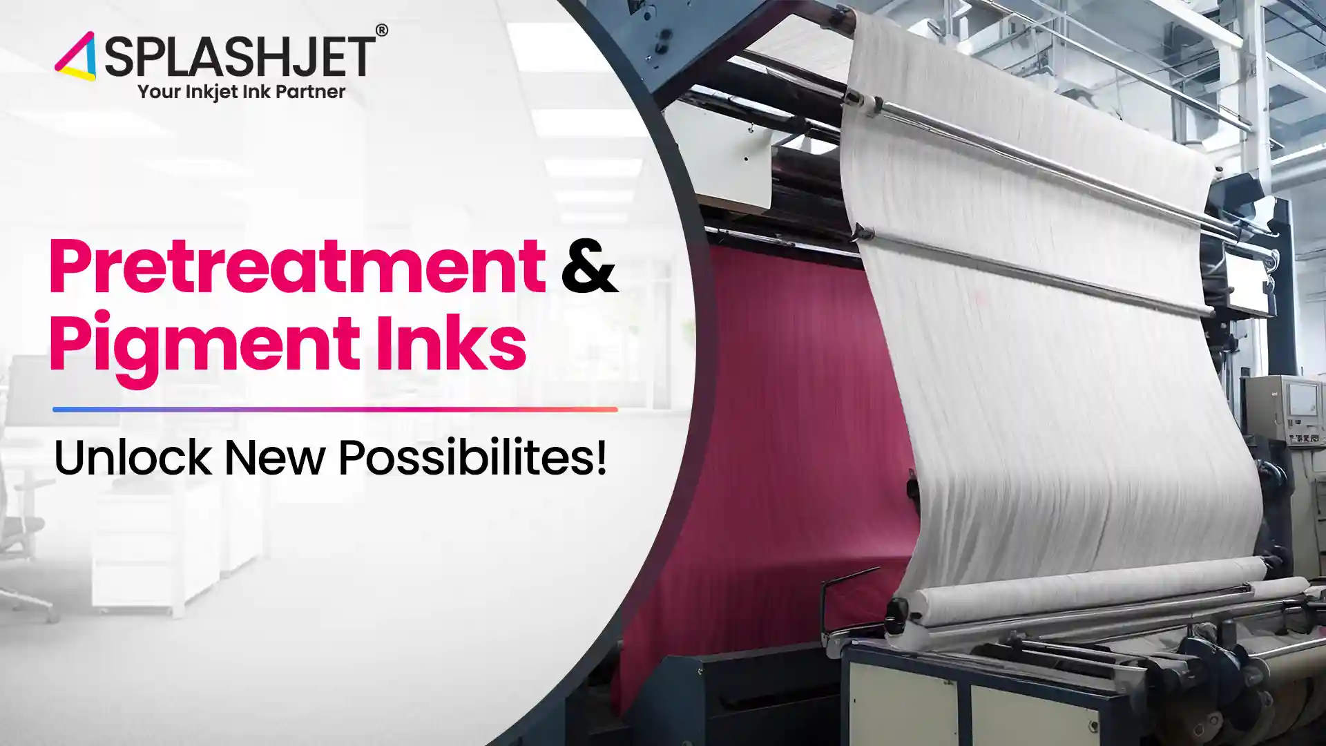 Pretreatment & Pigment Inks