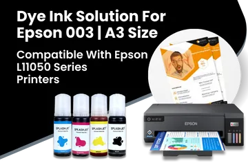 Dye Ink Solution For Epson 003 - A3 Size With Epson L11050 Series Printer