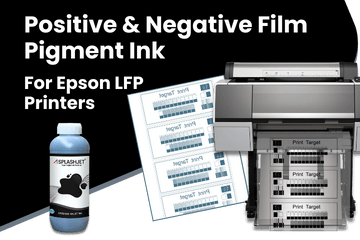 Positive & Negative Film Pigment Ink For Epson LFP Printers