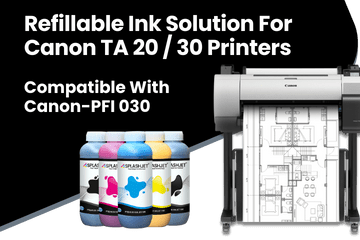 Refillable Ink Solution For Canon TA-20, 30 Printers