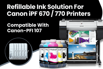 Refillable Ink Solution For Canon iPF 670, 770 Printers