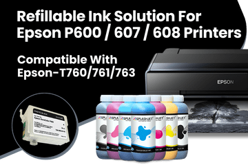 Refillable Ink Solution For Epson P600, P607, P608 Printers