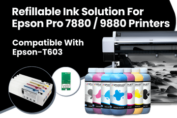 Refillable Ink Solution For Epson Pro 7880, 9880 Printers