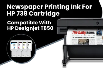 Newspaper Printing Ink For HP 738 Cartridges