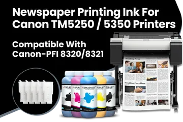 Newspaper Printing Ink Solution For Canon TM 5250, 5350 Printers