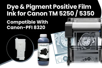 Dye & Pigment Positive Film Ink for Canon TM 5250, 5350