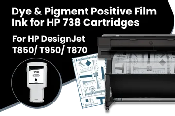 Dye & Pigment Positive Film Ink for HP 738 Cartridge